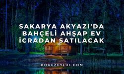Sakarya Akyazı'da bahçeli ahşap ev icradan satılacak