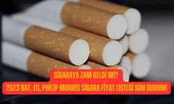 Sigaraya zam geldi mi? 2023 BAT, JTI, Philip Morris Sigara fiyat listesi son durum!
