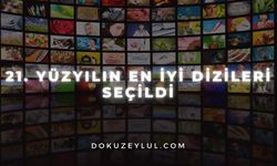 21. Yüzyılın En İyi Dizileri Seçildi