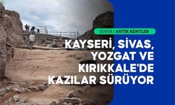 İç Anadolu'daki medeniyetlerin izleri kazılarla gün yüzüne çıkarılıyor