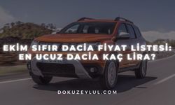 Ekim Sıfır Dacia Fiyat Listesi: En Ucuz Dacia Kaç Lira?