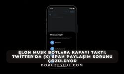 Elon Musk botlara kafayı taktı: Twitter'da (X) spam paylaşım sorunu çözülüyor