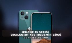 iPhone 15 Serisi: Qualcomm X70 Modemin Gücü