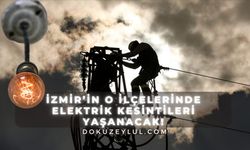 İzmir’de yarın 7 ilçede elektrik kesintisi yaşanacak! İzmir elektrik kesintisi 25 Ekim 2023