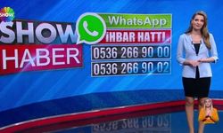 Show Tv telefon numarası Whatsapp ihbar hattı nedir?