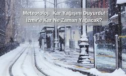 Meteoroloji  Kar Yağışını Duyurdu! İzmir'e Kar Ne Zaman Yağacak?