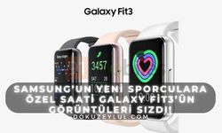 Samsung’un yeni sporculara özel saati Galaxy Fit3’ün görüntüleri sızdı!