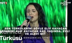 Sen Türkülerini Söyle Elif Kayacan kimdir? Elif Kayacan kaç yaşında, evli ve Alevi mi?