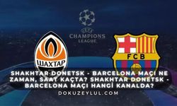 Shakhtar Donetsk - Barcelona maçı ne zaman, saat kaçta? Shakhtar Donetsk - Barcelona maçı hangi kanalda?