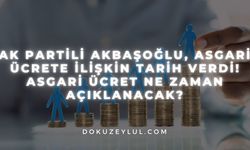 AK Partili Akbaşoğlu, Asgari ücrete ilişkin tarih verdi! Asgari ücret ne zaman açıklanacak?