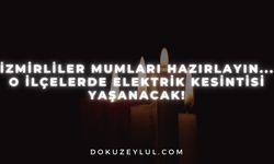 İzmirliler mumları hazırlayın... O ilçelerde elektrik kesintisi yaşanacak!