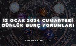 13 Ocak 2024 Cumartesi Günlük Burç Yorumları