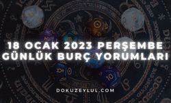 18 Ocak 2023 Perşembe Günlük Burç Yorumları