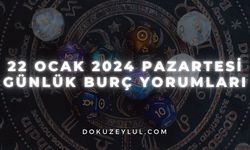 22 Ocak 2024 Pazartesi günlük burç yorumları