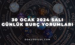 30 Ocak 2024 Salı Günlük Burç Yorumları