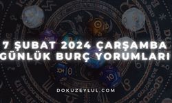 7 Şubat 2024 Çarşamba Günlük Burç Yorumları