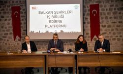 Balkan Şehirleri İşbirliği Edirne Platformu, ilk toplantısını yaptı