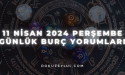 11 Nisan 2024 Perşembe Günlük Burç Yorumları