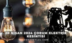 Çorum'da 20 Nisan Elektrik Kesintisi: Nereler Etkilenecek, Ne Zaman Gelecek?