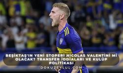 Beşiktaş'ın Yeni Stoperi Nicolas Valentini mi Olacak? Transfer İddiaları ve Kulüp Politikası