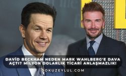 David Beckham Neden Mark Wahlberg'e Dava Açtı? Milyon Dolarlık Ticari Anlaşmazlık!