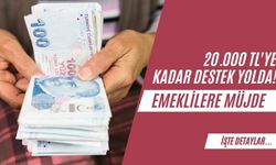Emeklilere Müjde: 20.000 TL'ye Kadar Destek Yolda!