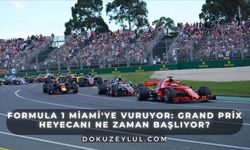 Formula 1 Miami'ye Vuruyor: Grand Prix Heyecanı Ne Zaman Başlıyor?