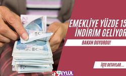 Bakan Duyurdu! Emeklilere Yüzde 15 İndirim Geliyor