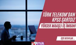 Türk Telekom'dan KPSS Şartsız, Yüksek Maaşlı İş İmkanı