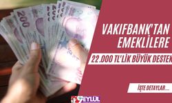 VakıfBank'tan Emeklilere 22.000 TL'lik Büyük Destek