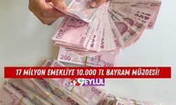 17 Milyon Emekliye 10.000 TL Bayram Müjdesi! Başvuru İçin İki Şart