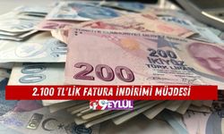 2.100 TL'lik Fatura İndirimi Müjdesi