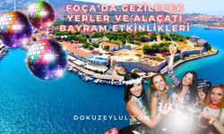 Foça'da gezilecek yerler ve Foça bayram etkinlikleri 2024