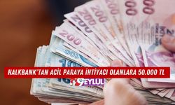 Halkbank'tan Acil Paraya İhtiyacı Olanlara 50.000 TL