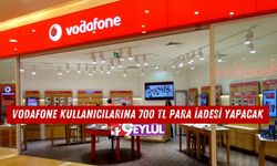 Vodafone Kullanıcılarına 700 TL Para İadesi Yapacak