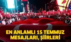 15 Temmuz Demokrasi ve Milli Birlik Günü için anlamlı mesajlar