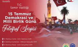 İzmir Valiliği'nden 15 Temmuz Fotoğraf Sergisi