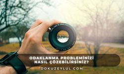 Odaklanma probleminizi nasıl çözebilirsiniz? Dikkat dağınıklığına son!