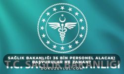 Sağlık Bakanlığı 36 bin personel alacak! Başvurular ne zaman?