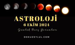 6 Ekim 2024 Pazar Günlük Burç Yorumları