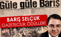 25. Barış Selçuk Gazetecilik Ödülleri’ne başvurular başladı