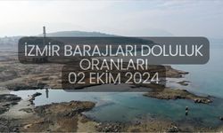 İzmir barajları kritik seviyede! İzmir baraj doluluk oranları 02 Ekim 2024