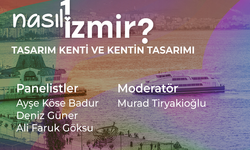 “Nasıl Bir İzmir” panel serisi sürüyor