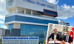 Torbalı Ticaret Odası Binası Depremde Hastane Olacak