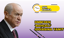 DMM'den Bahçeli İddiasına Yanıt