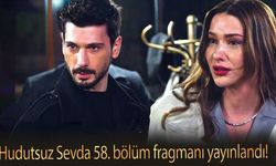 Hudutsuz Sevda 58. bölüm fragmanı yayınlandı! Hudutsuz Sevda 57. son bölümde neler oldu?