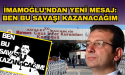 İmamoğlu'ndan yeni mesaj: Bu savaşı kazanacağım