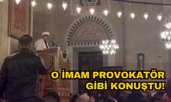Şehzadebaşı camisinin imamı provokatör gibi konuştu!