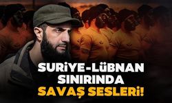 Suriye'-Lübnan sınırında savaş çığlıkları!