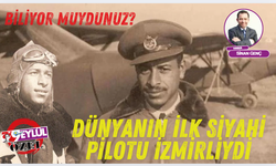 Dünyanın ilk siyahi pilotu Ahmet Ali Çelikten